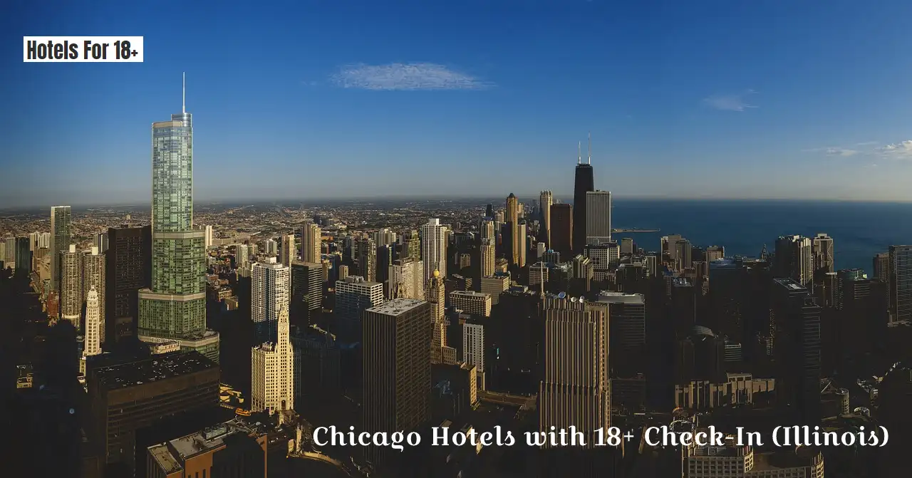 Chicago Hotels with 18+ Check-In (Illinois)