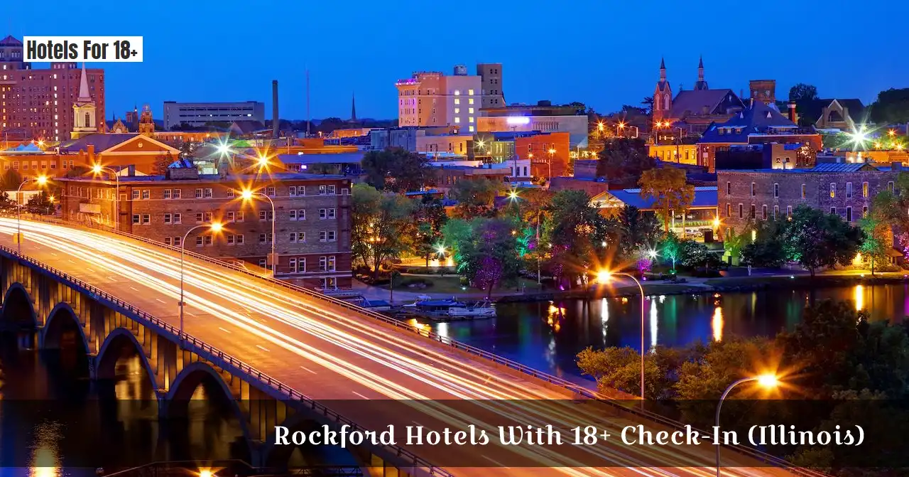 Rockford Hotels With 18+ Check-In (Illinois)